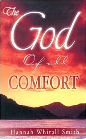 The God Of All Comfort PB - Hannah Whitall Smith